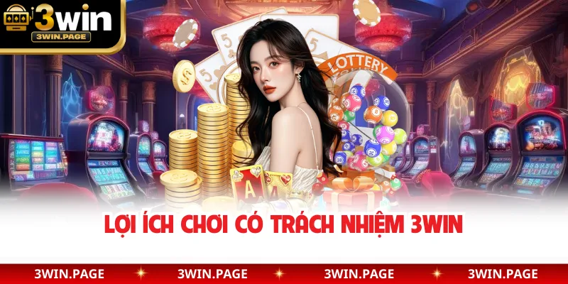 Lợi ích chơi có trách nhiệm 3WIN